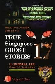 Book cover of The Almost Complete Collection of True Singapore Ghost Stories 17 by Russell Lee
