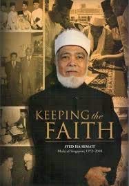 Keeping The Faith: Syed Isa Semait Mufti Of Singapo... (9789814342087 ...