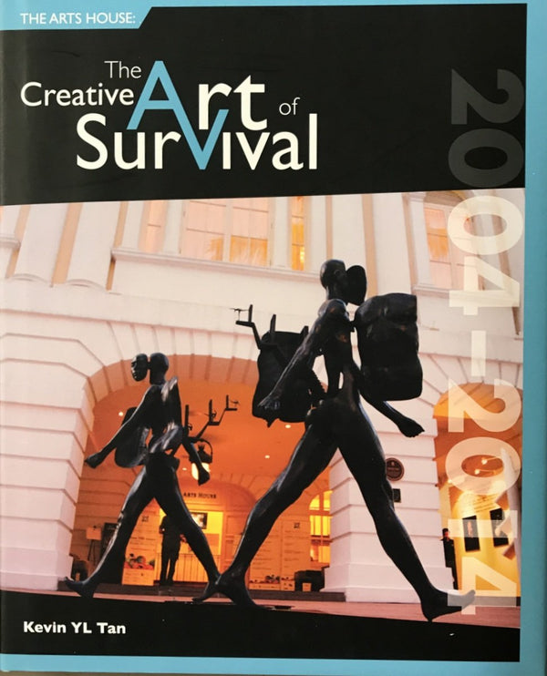 Book cover of The Arts House: The Creative Art of Survival by Kevin YL Tan