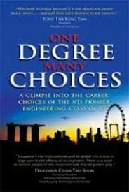 Book cover of One Degree, Many Choices: A Glimpse Into The Career Choices Of The Nti Pioneer Engineering Class Of 85 by Liu Fook Thim