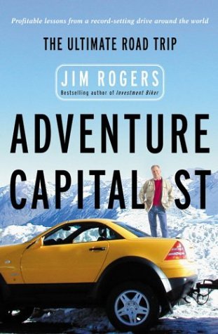 Book cover of Adventure Capitalist: The Ultimate Roadtrip by Jim Rogers