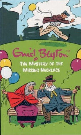 Book cover of The Mystery Of The Missing Necklace by Enid Blyton