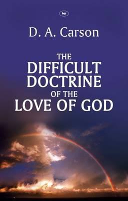 Book cover of The Difficult Doctrine of the Love of God by D.A. Carson