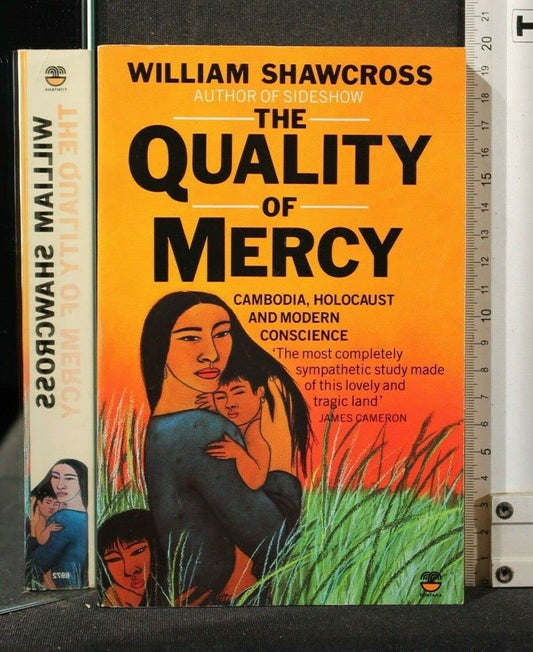 Book cover of The Quality Of Mercy: Cambodia Holocaust by William Shawcross