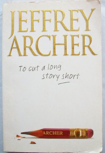 Book cover of To Cut a Long Story Short by Jeffrey Archer