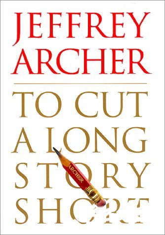 Book cover of To Cut a Long Story Short by Jeffrey Archer