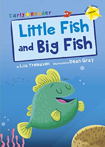 Book cover of Little Fish And Big Fish by Lou Treleaven