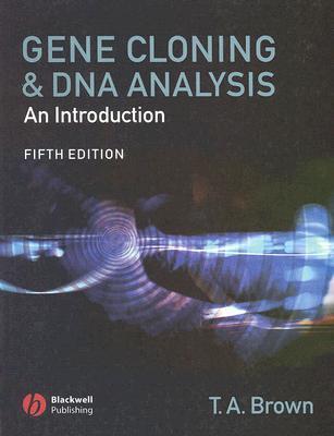 Book cover of Gene Cloning And DNA Analysis: An Introduction by T.A.    Brown