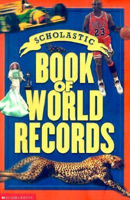 Book cover of Scholastic Book of World Records by Jenifer Corr Morse