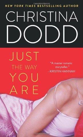 Book cover of Just The Way You Are by Christina Dodd