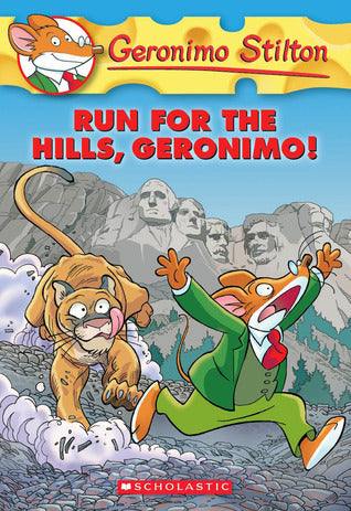 Book cover of Run For The Hills, Geronimo! by Geronimo Stilton, Elisabetta Dami