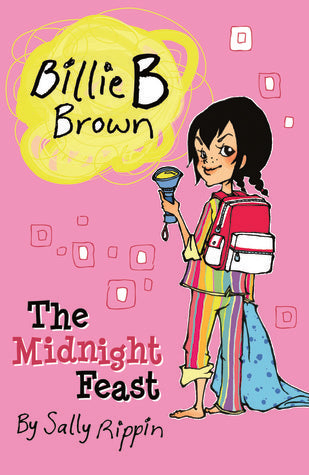 Book cover of Billie B Brown: The Midnight Feast by Sally Rippin