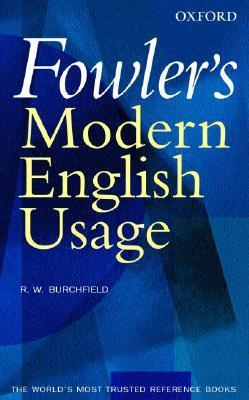 Book cover of Fowler's Modern English Usage by Henry Watson Fowler, Robert W. Burchfield (Ed.)