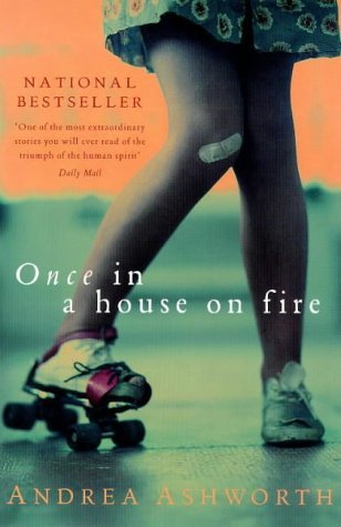 Book cover of Once in a House on Fire by Andrea Ashworth