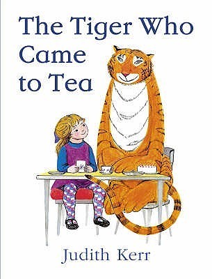 Book cover of The Tiger Who Came to Tea by Judith Kerr