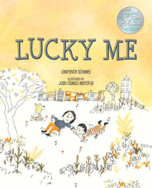 Book cover of Lucky Me by Lawrence Schimel, Juan Camilo Mayorga (Illus.)