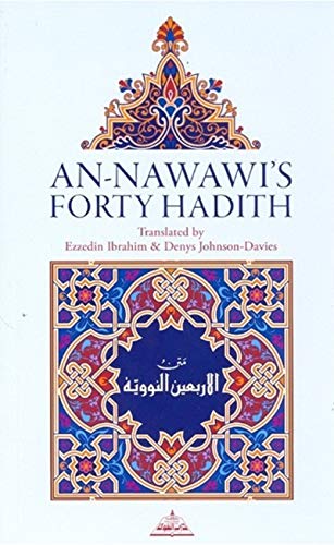 Book cover of An-Nawawi's Forty Hadith by Yahya ibn Sharaf al Nawawi, Ezzeddin Ibrahim, Denys Davies-Johnson (Trans.)