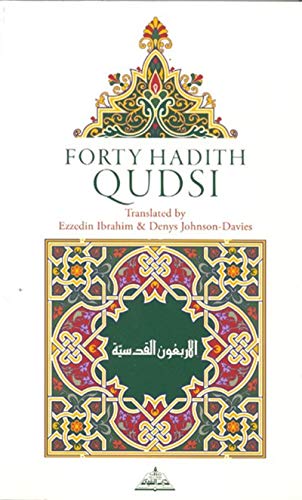 Book cover of Forty Hadith Qudsi by Yahya ibn Sharaf al Nawawi, Denys Davies-Johnson (Trans.)