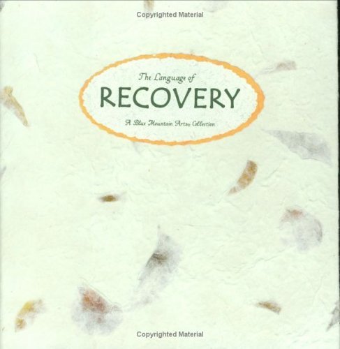 Book cover of The Language Of Recovery: A Blue Mountain Arts Collection by Blue Mountain Arts