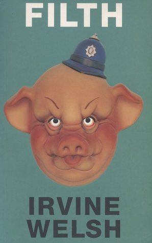 Book cover of Filth by Irvine Welsh