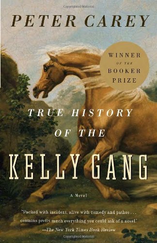 Book cover of True History Of The Kelly Gang by Peter Carey