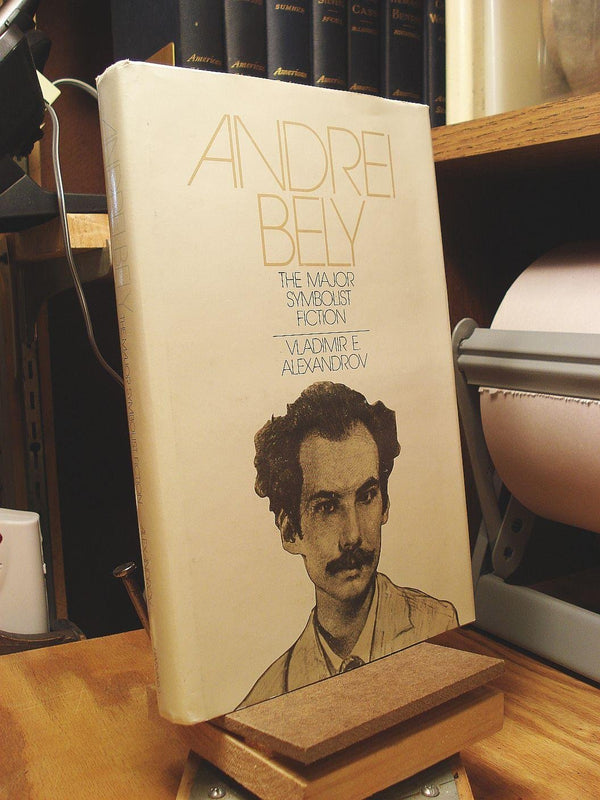 Book cover of Andrei Bely: The Major Symbolist Fiction by Vladimir E. Alexandrov