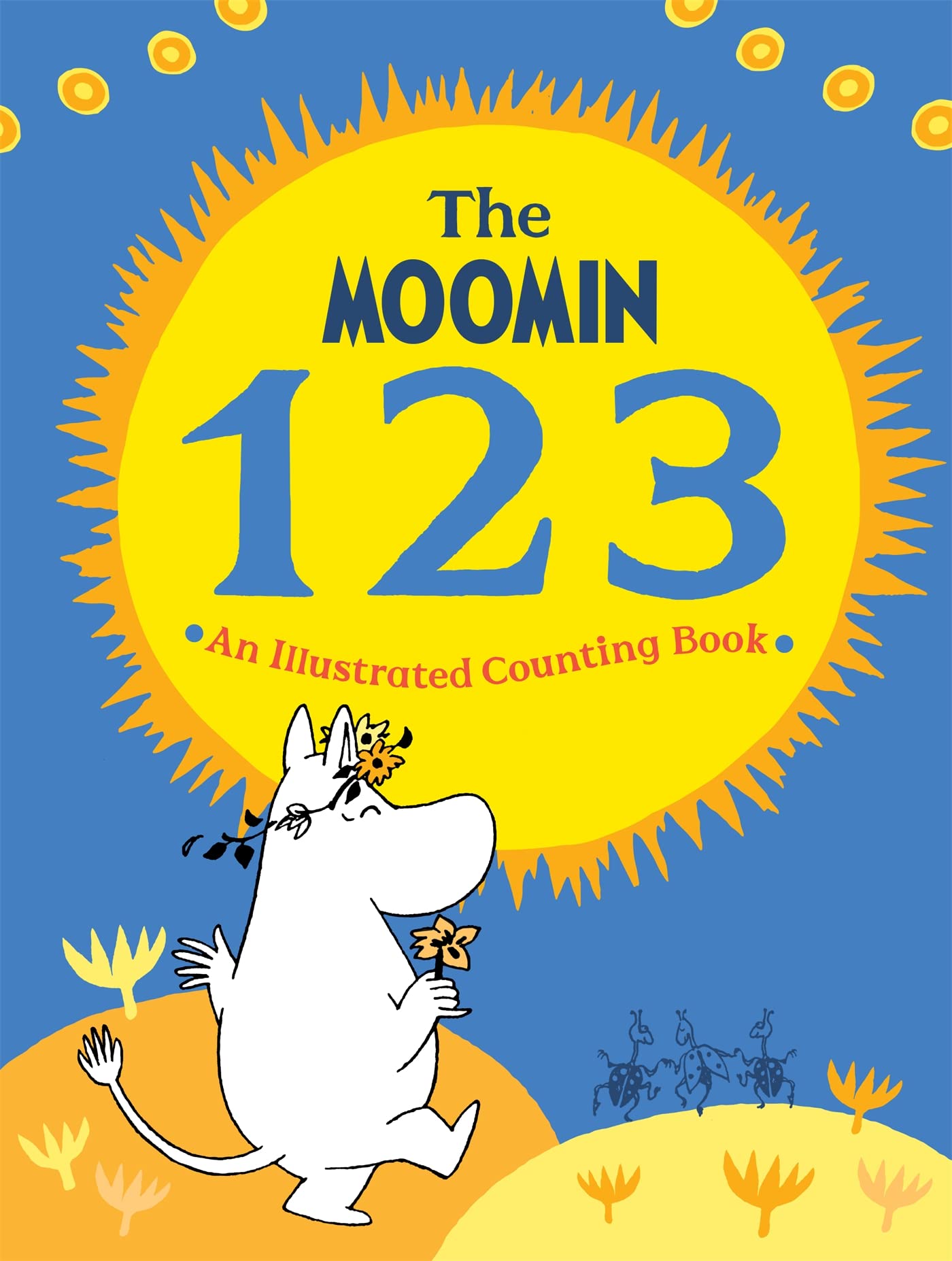 Book cover of The Moomin 123: An Illustrated Counting Book by Macmillan Children's Books