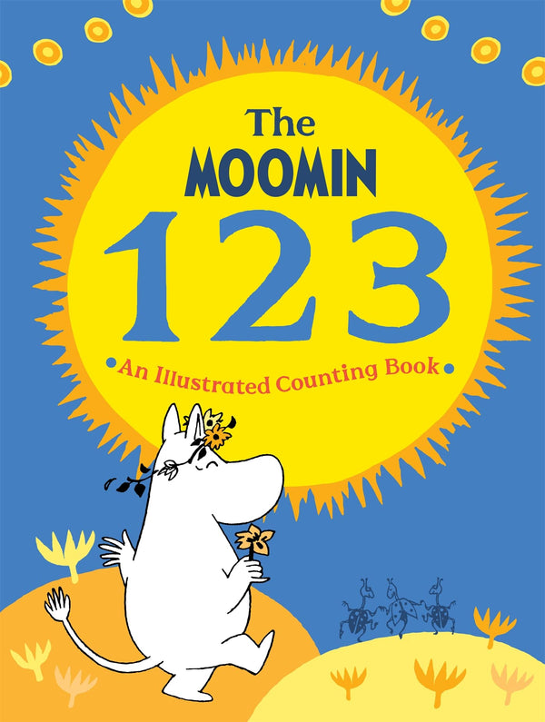 Book cover of The Moomin 123: An Illustrated Counting Book by Macmillan Children's Books