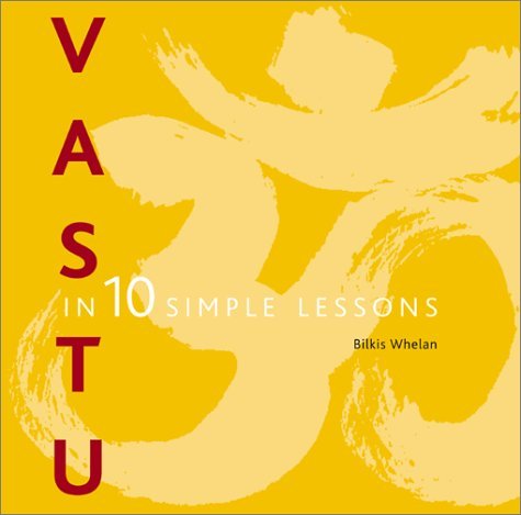 Book cover of Vastu In 10 Simple Lessons by Bilkis Whelan