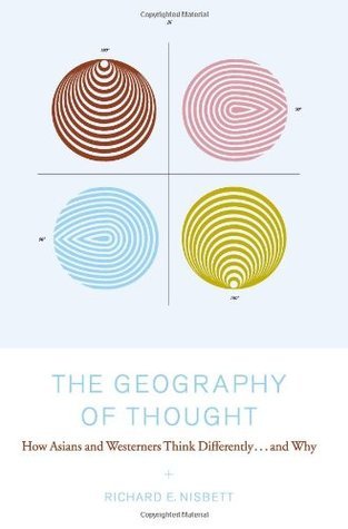 Book cover of The Geography Of Thought by Richard E. Nisbett