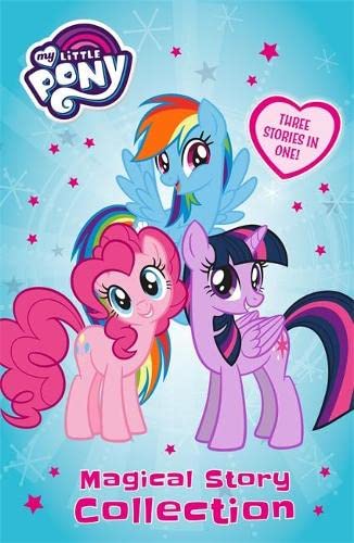 Book cover of My Little Pony: Magical Story Collection by My Little Pony