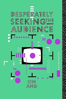 Book cover of Desperately Seeking The Audience by Ien Ang