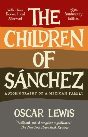 Book cover of The Children Of Sánchez: Autobiography Of A Mexican Family by Oscar Lewis