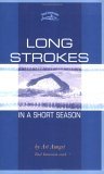 Book cover of Long Strokes In A Short Season by Art Aungst
