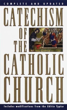 Book cover of Catechism Of The Catholic Church: Complete And Updated by Catholic Church, Pope John Paul II, Pope Benedict XVI (Contrib.), United States Conference of Catholic Bishops