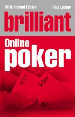 Book cover of Brilliant Online Poker by Paul Lester