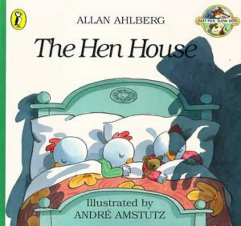 Book cover of The Hen House by Allan Ahlberg, André Amstutz (Illus.)