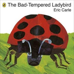 Book cover of The Bad-Tempered Ladybird by Eric Carle