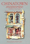 Book cover of Chinatown Memories by Geraldene Lowe-Ismail, Derek Corke (Illus.)