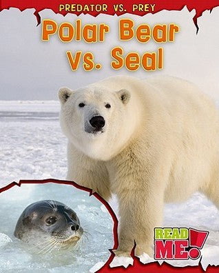 Book cover of Polar Bear Vs. Seal by Mary Meinking