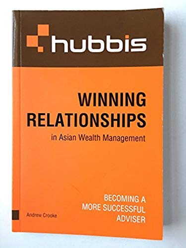 Book cover of Winning Relationships In Asian Wealth Management by Andrew Crooke