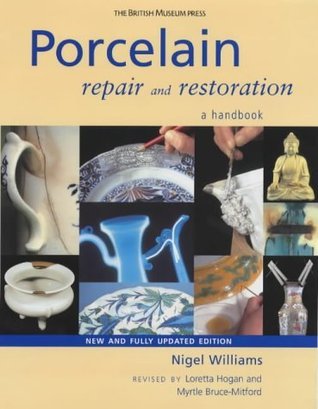 Book cover of Porcelain Repair And Restoration: A Handbook by Nigel Williams