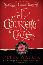 Book cover of The Courier's Tale by Peter    Walker