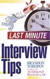 Book cover of Last Minute Interview Tips by Brandon Toropov