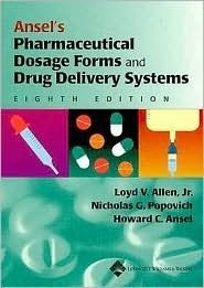 Book cover of Ansels Pharmaceutical Dosage Forms And Drug Delivery Systems by Loyd V. Allen Jr., Nicholas G. Popovich, Howard C. Ansel (Ed.)