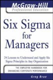 Book cover of Six Sigma For Managers: 24 Lessons To Understand And Apply Six Sigma Principles In Any Organization by Greg Brue