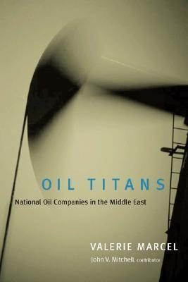 Book cover of Oil Titans: National Oil Companies In The Middle East by Valerie Marcel