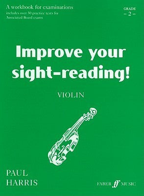 Book cover of Improve Your Sight-Reading! Violin, Grade 2: A Workbook For Examinations by Paul  Harris