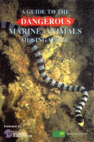Book cover of A Guide to the Dangerous Marine Animals of Singapore by Chou Loke Ming