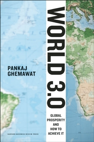 Book cover of World 3.0: Global Prosperity And How To Achieve It by Pankaj Ghemawat